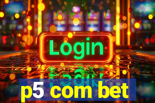 p5 com bet