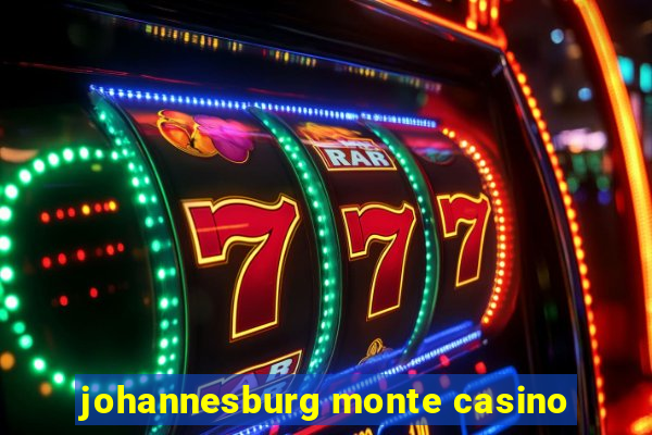 johannesburg monte casino