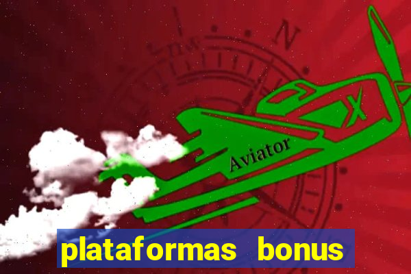 plataformas bonus no cadastro