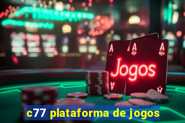 c77 plataforma de jogos