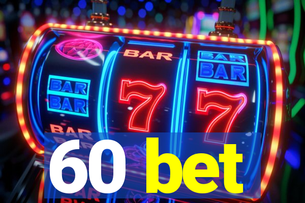 60 bet