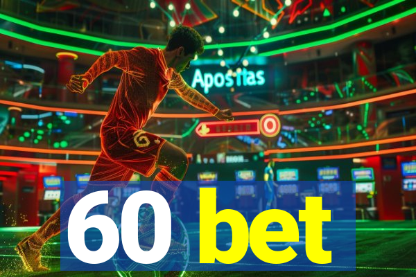 60 bet