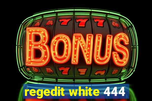 regedit white 444