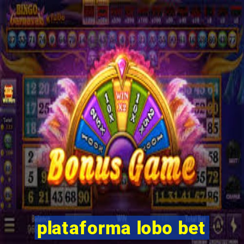 plataforma lobo bet