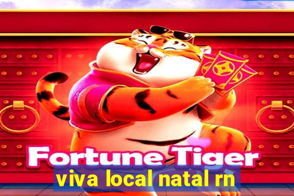 viva local natal rn