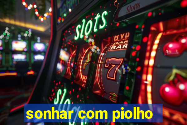 sonhar com piolho