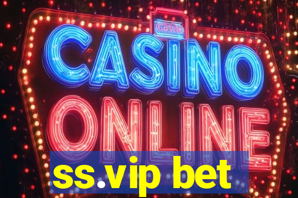 ss.vip bet