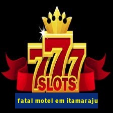 fatal motel em itamaraju