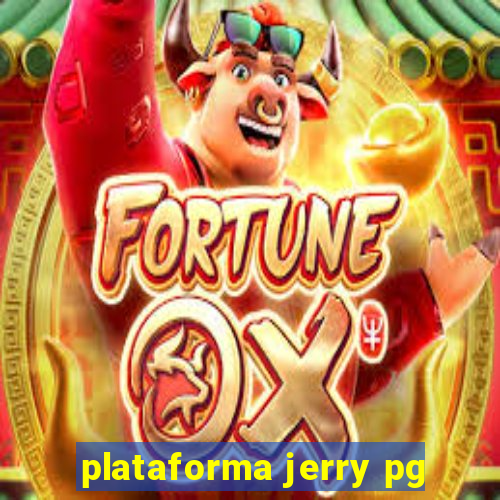 plataforma jerry pg