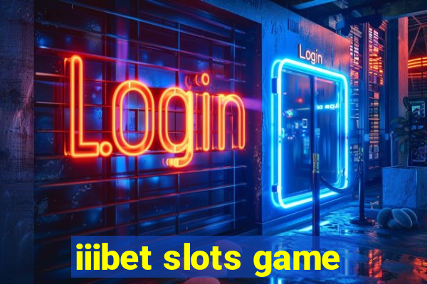 iiibet slots game