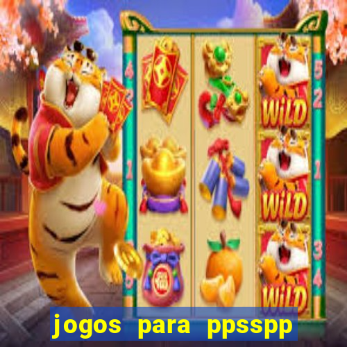 jogos para ppsspp download android