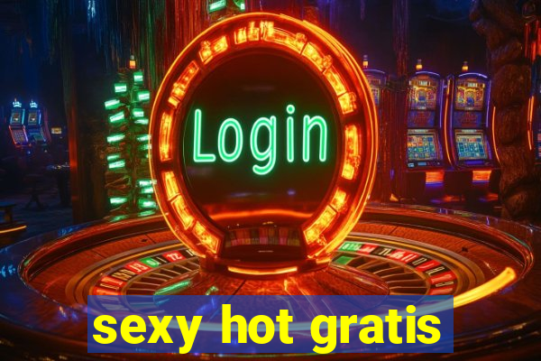 sexy hot gratis