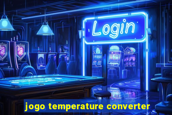 jogo temperature converter