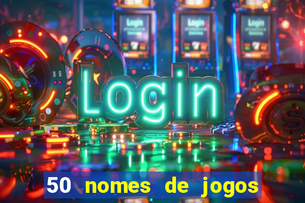 50 nomes de jogos com bola