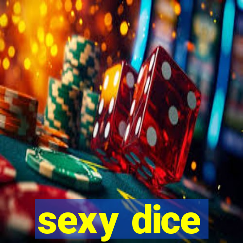 sexy dice