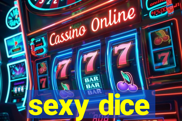 sexy dice