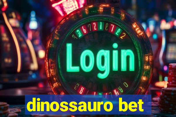 dinossauro bet