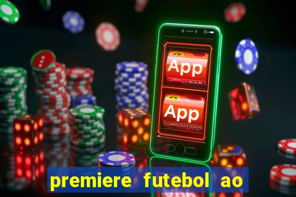 premiere futebol ao vivo hd