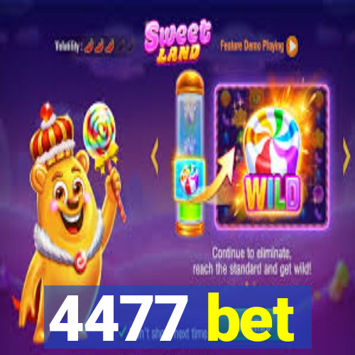 4477 bet