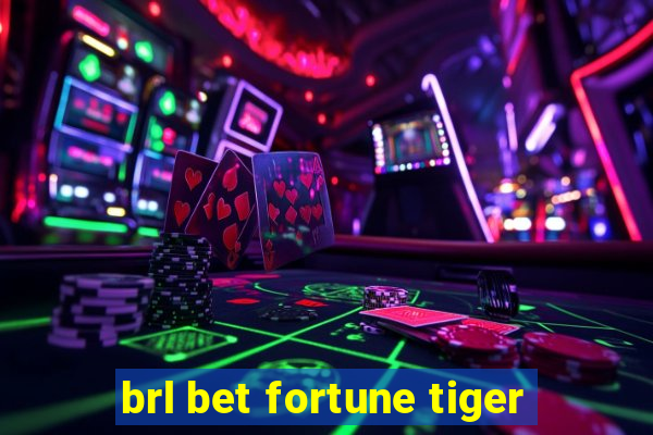 brl bet fortune tiger