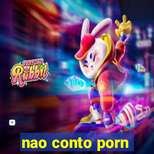 nao conto porn