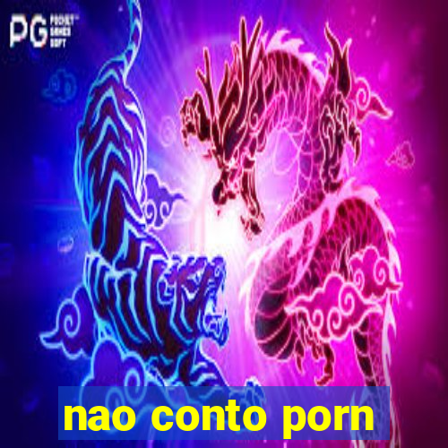 nao conto porn