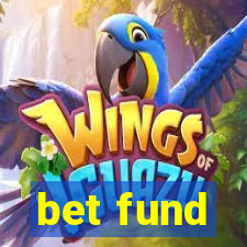 bet fund