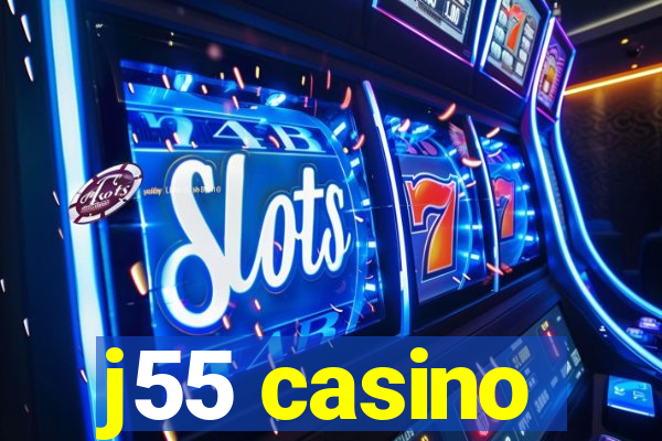 j55 casino