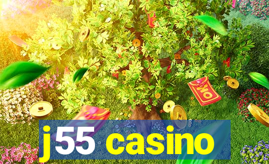 j55 casino