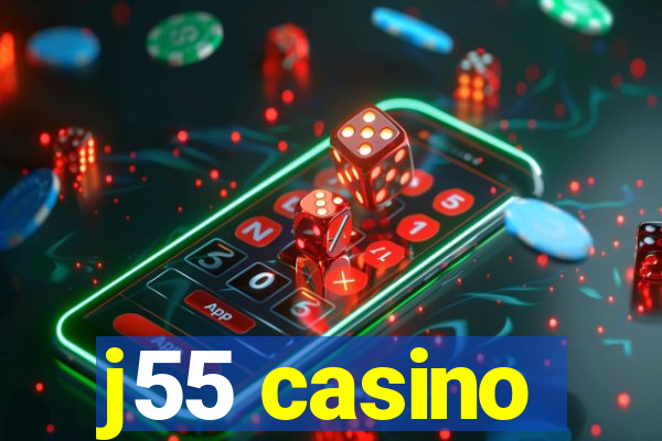 j55 casino