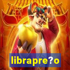 librapre?o