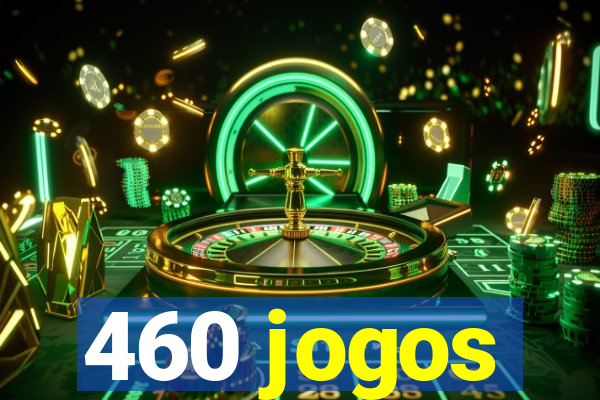 460 jogos