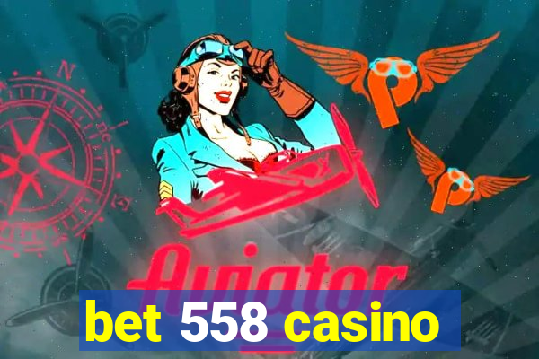 bet 558 casino