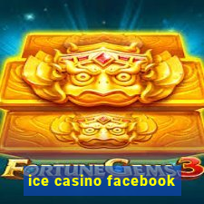 ice casino facebook