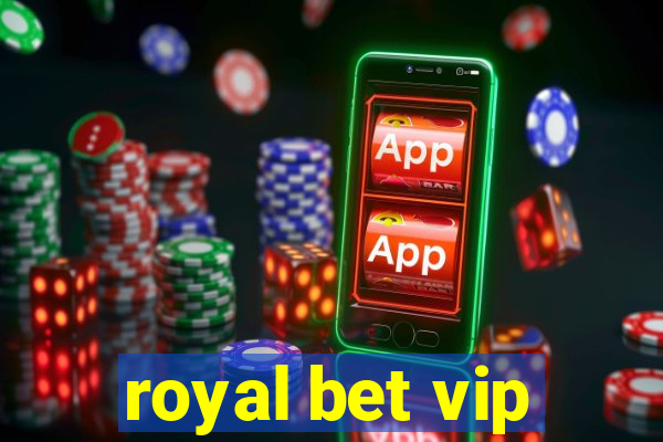 royal bet vip