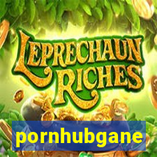 pornhubgane