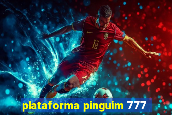 plataforma pinguim 777