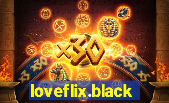 loveflix.black