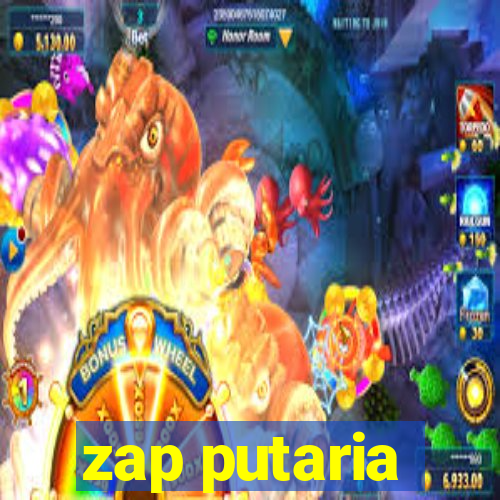 zap putaria