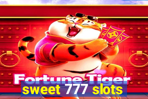 sweet 777 slots