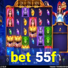 bet 55f