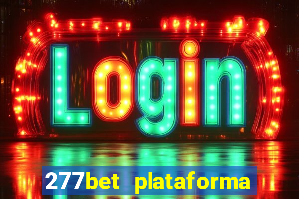 277bet plataforma de jogos