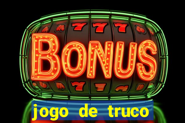 jogo de truco valendo dinheiro real