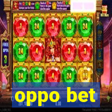 oppo bet