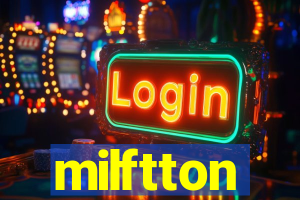 milftton