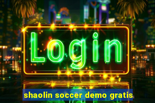 shaolin soccer demo gratis