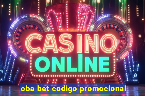 oba bet codigo promocional