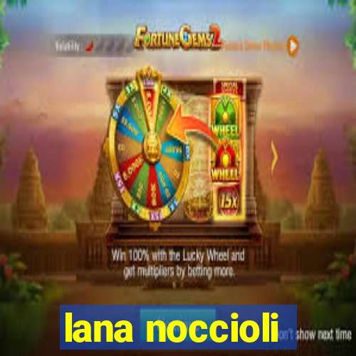 lana noccioli