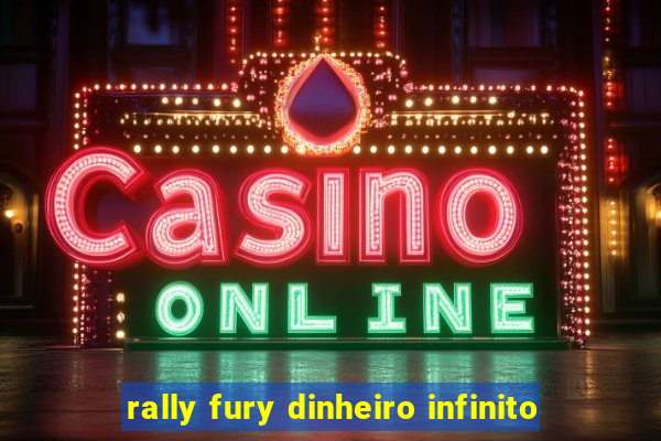 rally fury dinheiro infinito