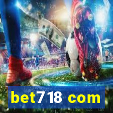 bet718 com